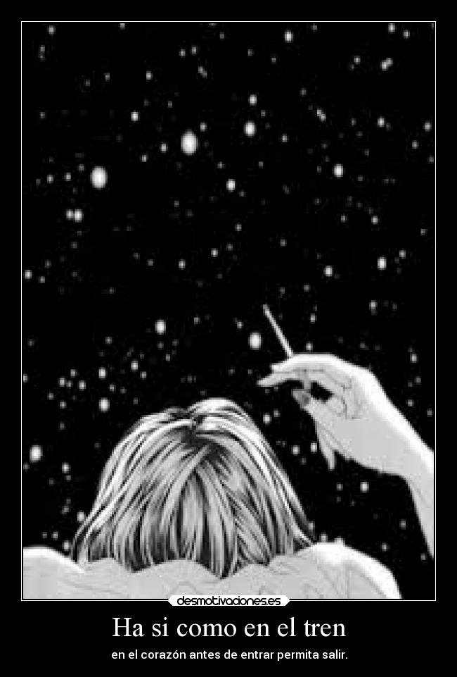 Ha si como en el tren - en el corazón antes de entrar permita salir.