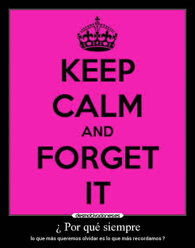 ¿ Por qué siempre -