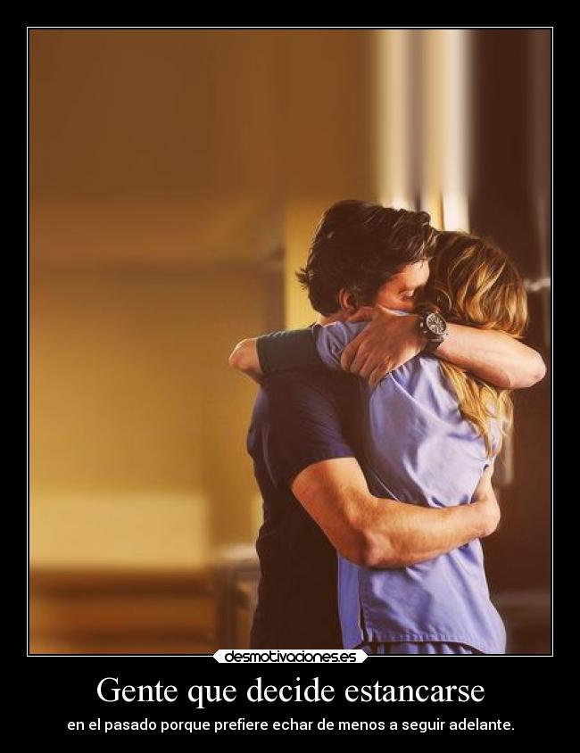 Gente que decide estancarse -