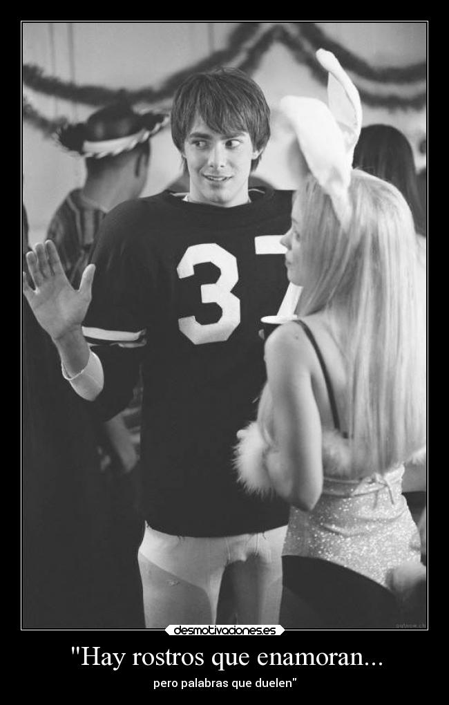 Hay rostros que enamoran... - pero palabras que duelen