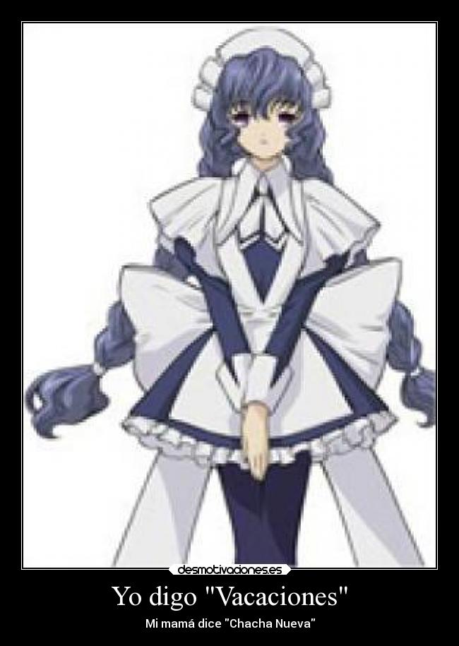 Yo digo Vacaciones - Mi mamá dice Chacha Nueva
