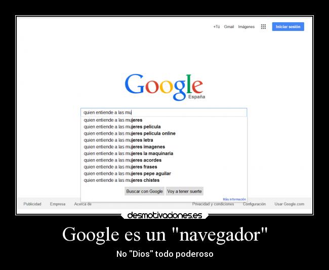 Google es un navegador - No Dios todo poderoso