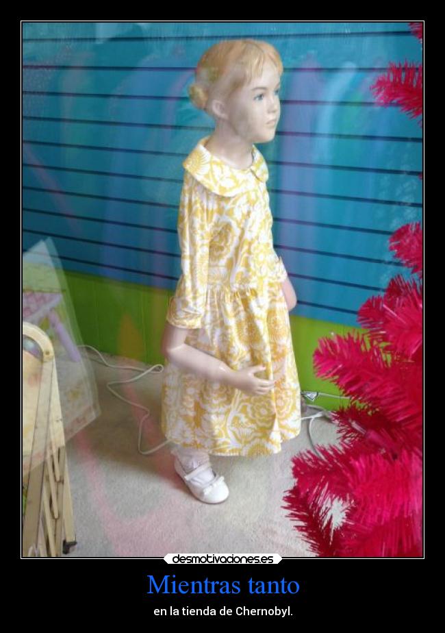 Mientras tanto - en la tienda de Chernobyl.