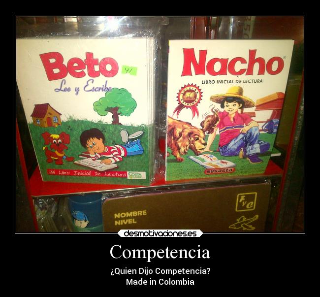 Competencia - ¿Quien Dijo Competencia?
Made in Colombia