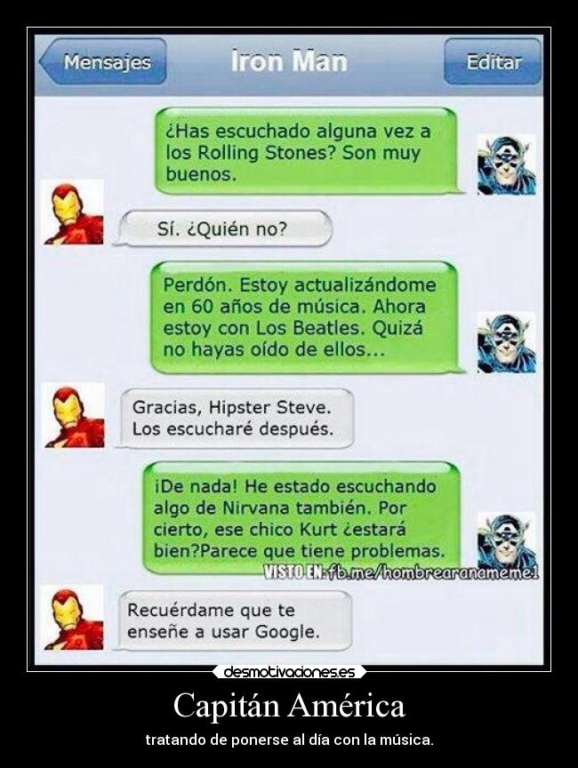 Capitán América - tratando de ponerse al día con la música.