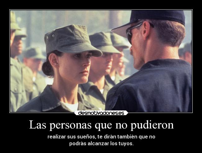 carteles cine demi moore hasta limite personas diran que loraras tus objetivos ellos pudieron desmotivaciones