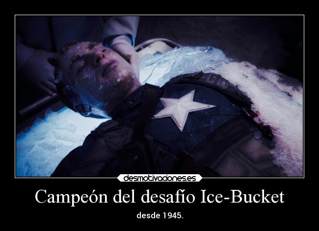 Campeón del desafío Ice-Bucket - desde 1945.