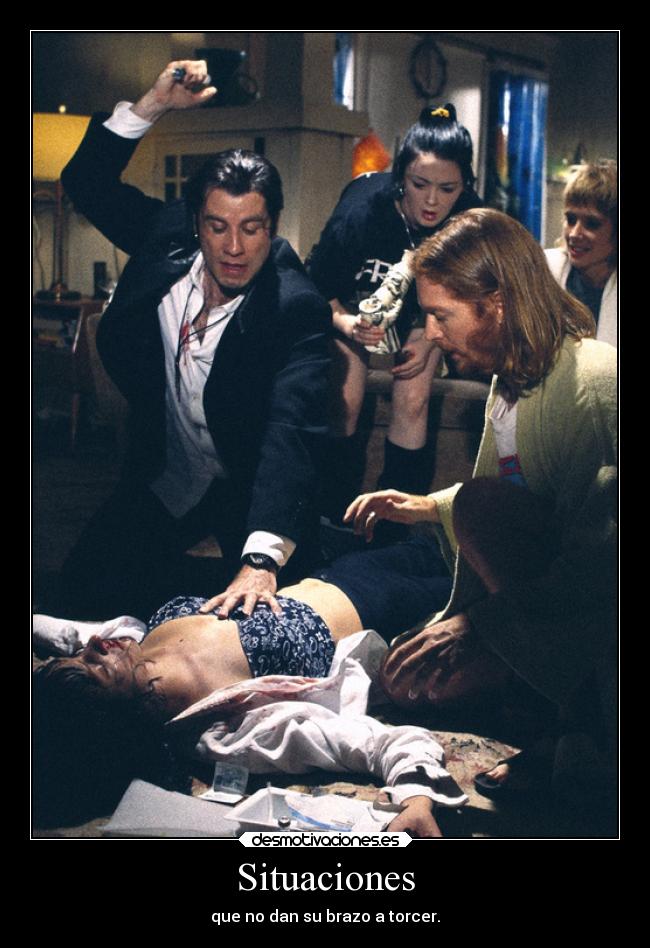 Situaciones - que no dan su brazo a torcer.