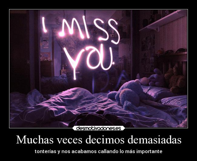 Muchas veces decimos demasiadas -