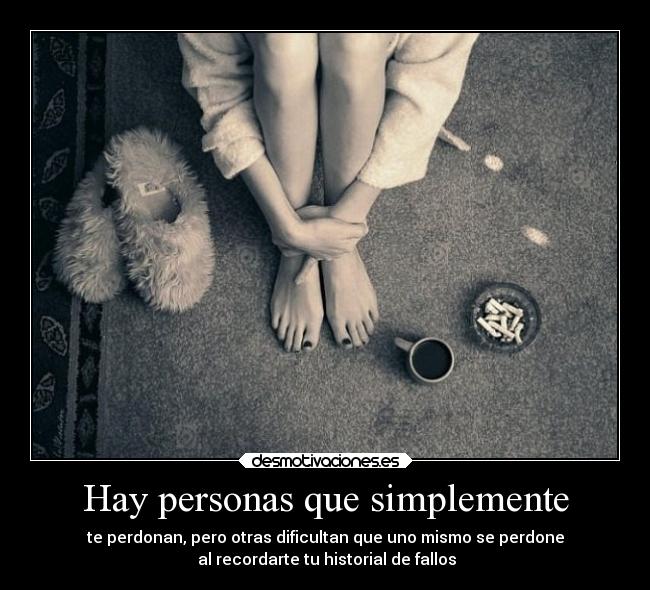 Hay personas que simplemente - 