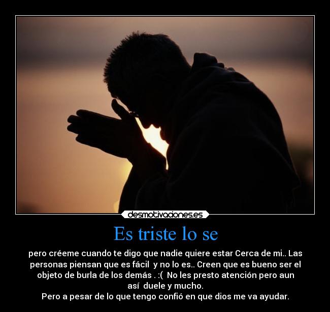 Es triste lo se -