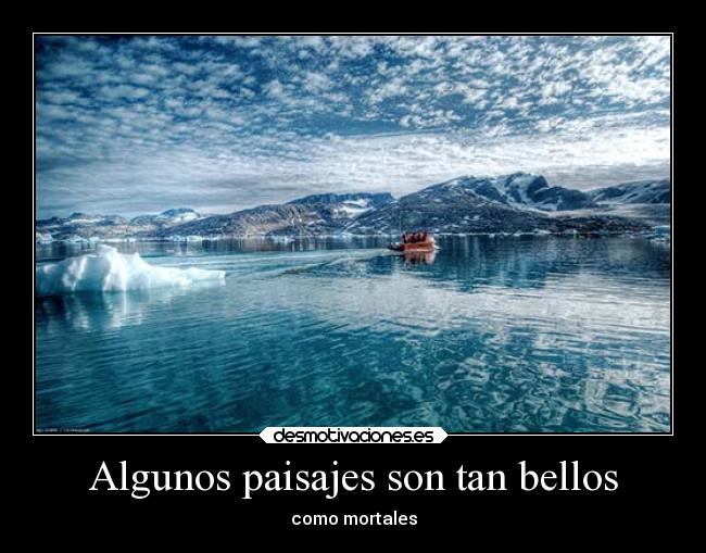 Algunos paisajes son tan bellos - 