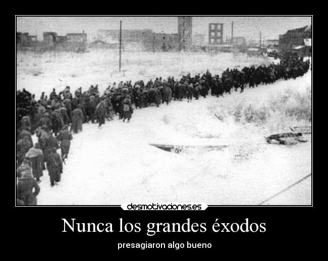 Nunca los grandes éxodos - 