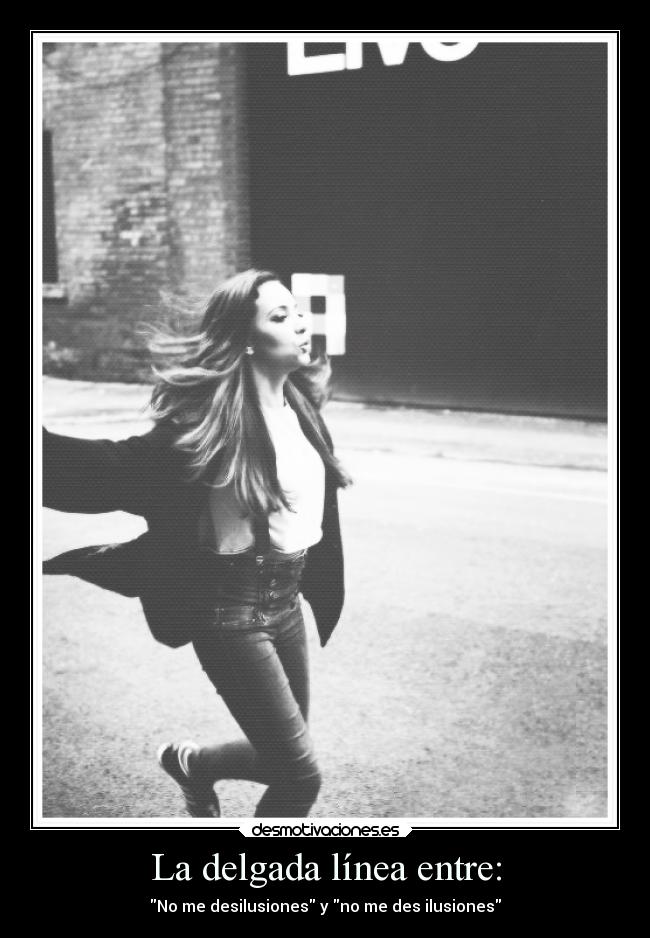 La delgada línea entre: - 