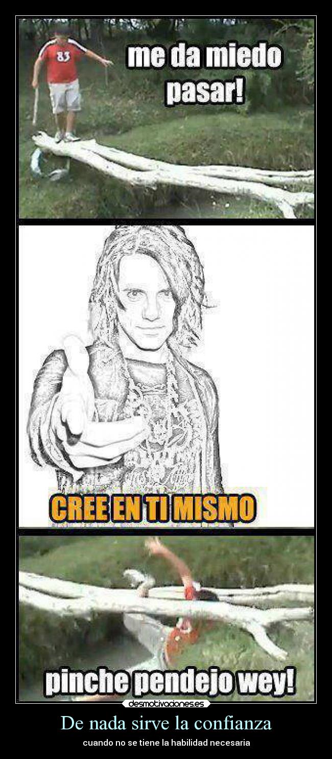 De nada sirve la confianza - 