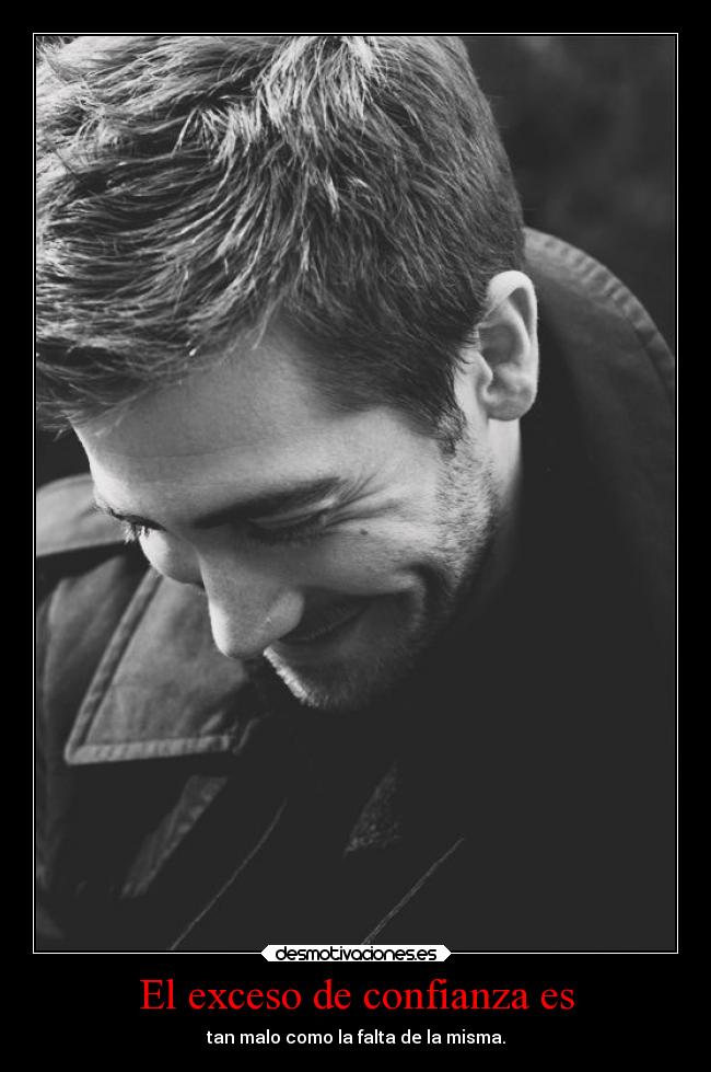 El exceso de confianza es -