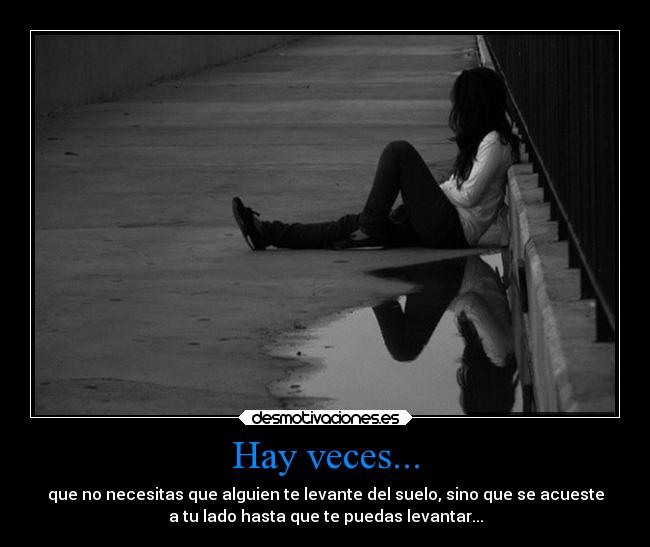 Hay veces... -
