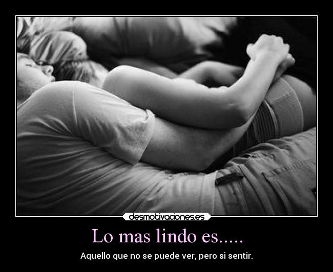 Lo mas lindo es..... -