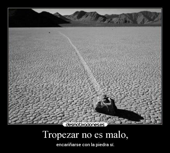 Tropezar no es malo, - 