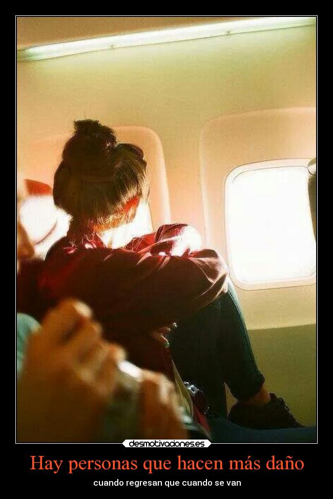 Hay personas que hacen más daño - 