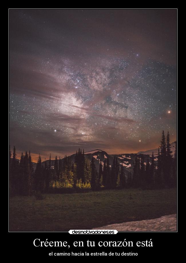 Créeme, en tu corazón está - el camino hacia la estrella de tu destino
