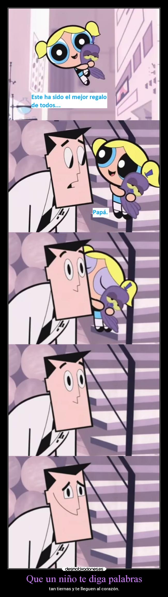 carteles corazon familia profesor utonio burbuja chicas superpoderosas palabras tiernas nino ejercitodemar desmotivaciones