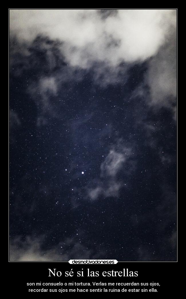 No sé si las estrellas -