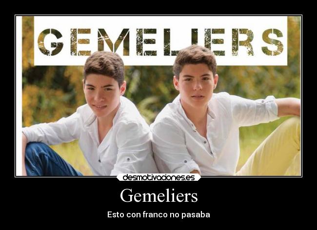 Gemeliers - Esto con franco no pasaba