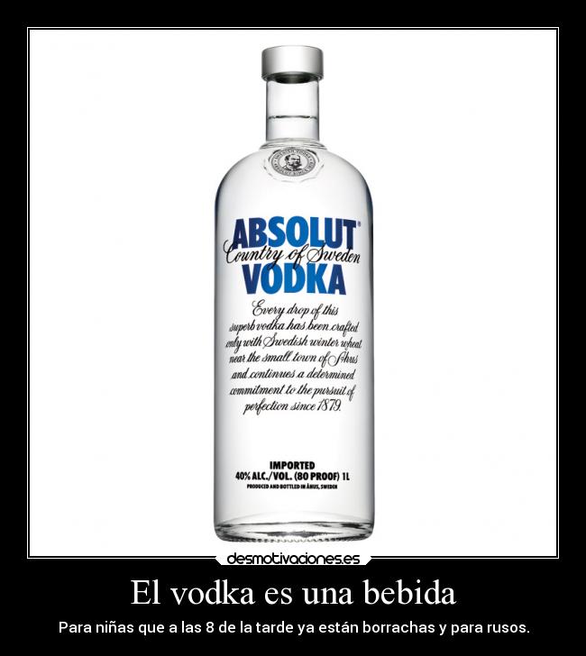 El vodka es una bebida - 