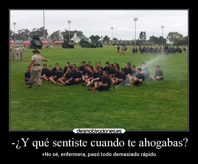 -¿Y qué sentiste cuando te ahogabas? - 