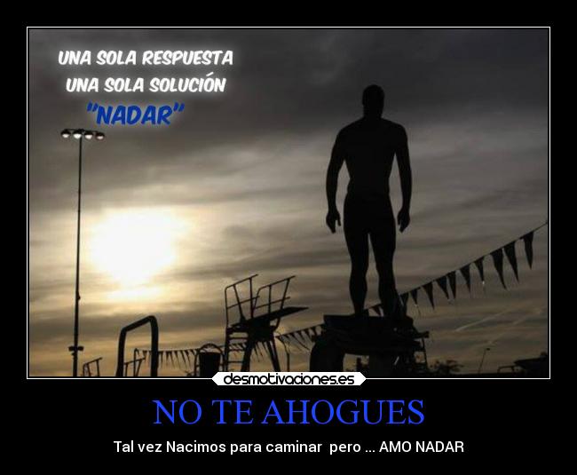 NO TE AHOGUES - 