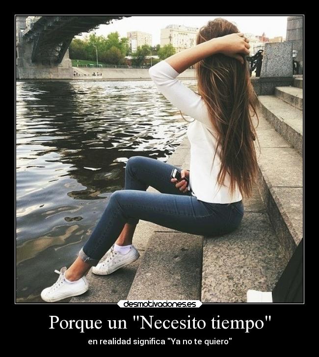 Porque un Necesito tiempo -