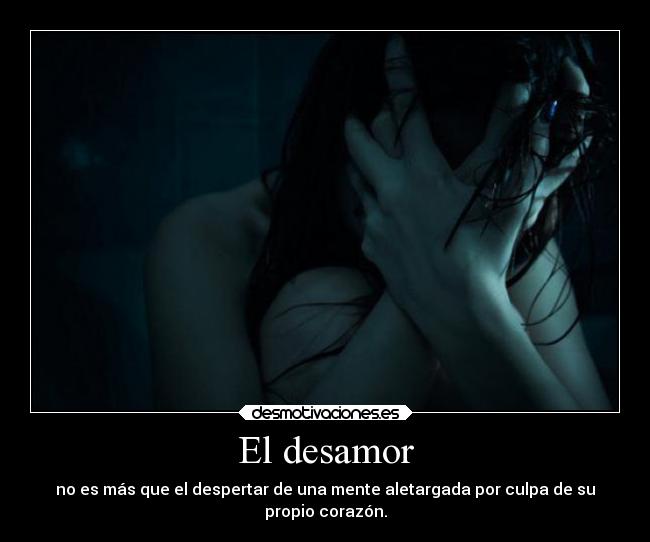 El desamor - 