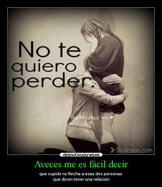 Aveces me es fácil decir -