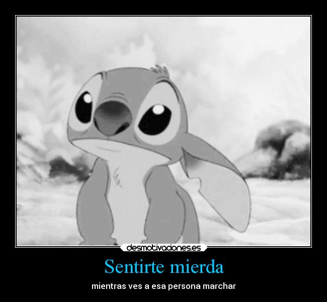 Sentirte mierda -