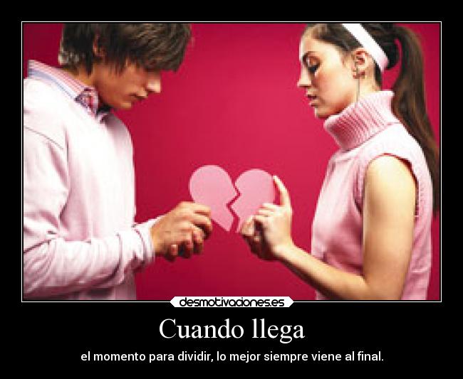 Cuando llega - el momento para dividir, lo mejor siempre viene al final.