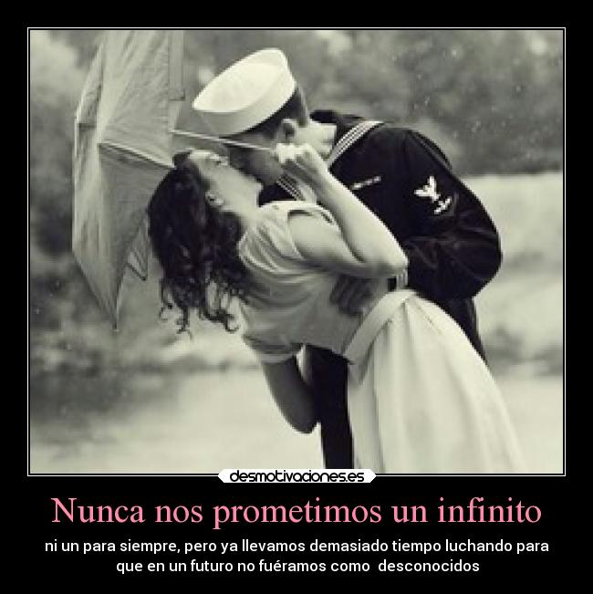 Nunca nos prometimos un infinito - 