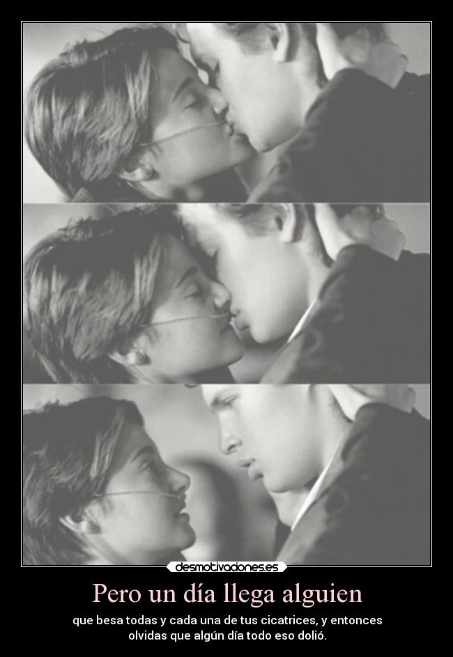 Pero un día llega alguien -