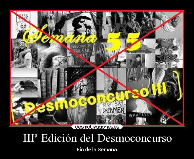 IIIª Edición del Desmoconcurso - Fin de la Semana.