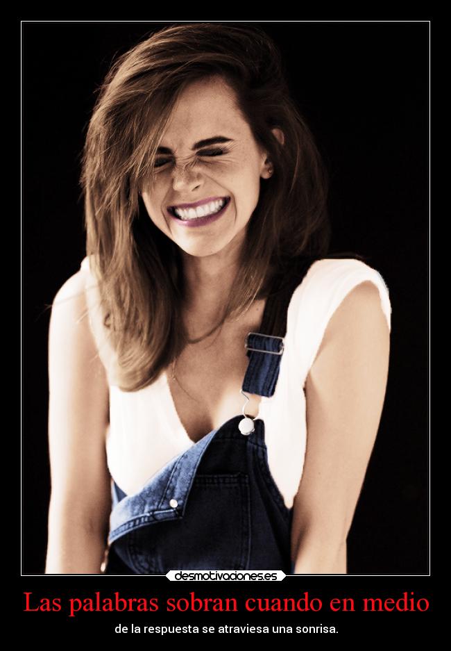 Las palabras sobran cuando en medio -
