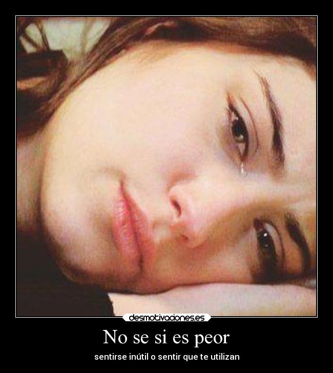 No se si es peor - 