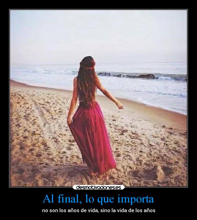 Al final, lo que importa - no son los años de vida, sino la vida de los años