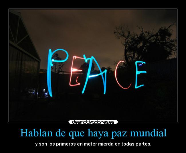 Hablan de que haya paz mundial - 