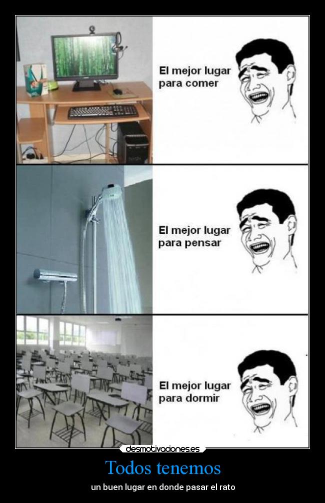 Todos tenemos - un buen lugar en donde pasar el rato
