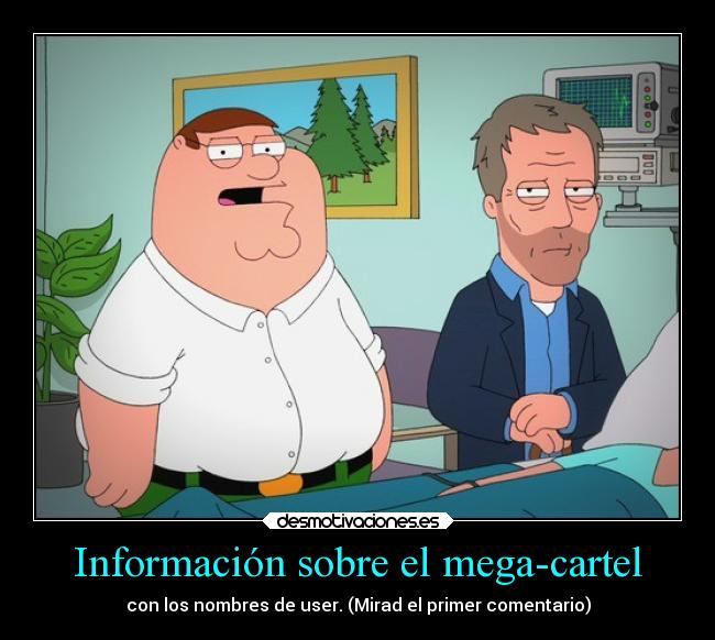 Información sobre el mega-cartel - con los nombres de user. (Mirad el primer comentario)