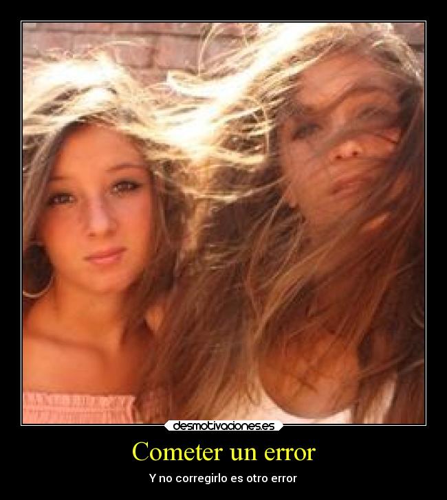Cometer un error - Y no corregirlo es otro error