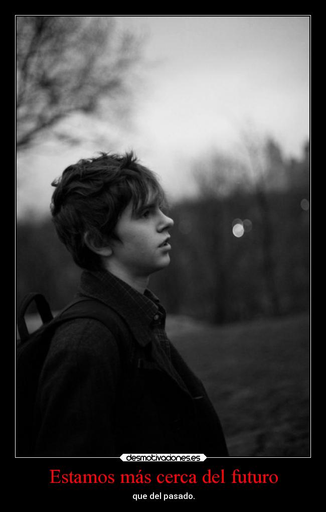 Estamos más cerca del futuro -