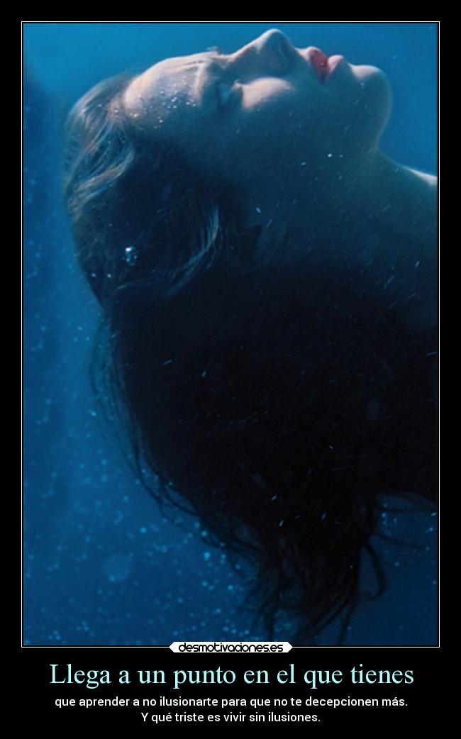 Llega a un punto en el que tienes - 