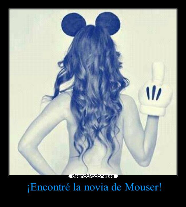 ¡Encontré la novia de Mouser! -