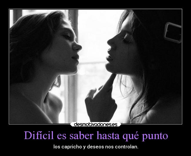 Difícil es saber hasta qué punto - 